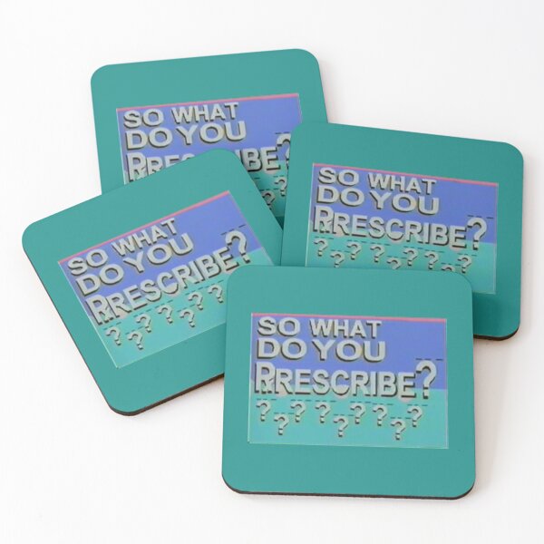Item preview, so what do you prescribe    designed and sold by Uniquarium90.