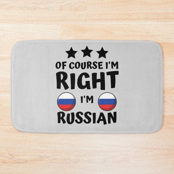 Item preview, Of Course I'm Right I'm Russian | Country Pride designed and sold by thecooltable.