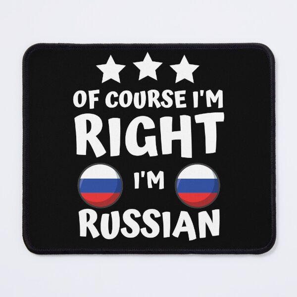 Item preview, Of Course I'm Right I'm Russian | Patriot Pride designed and sold by thecooltable.