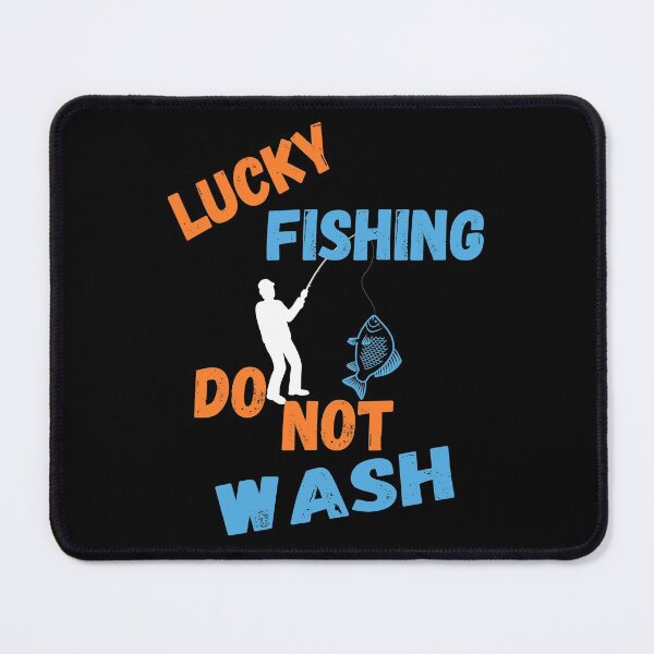 Item preview, Lucky Fishing Do Not Wash designed and sold by printhappy4you.