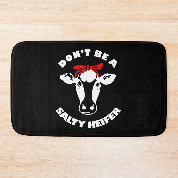 Item preview, Don't be a salty heifer designed and sold by pnkpopcorn.