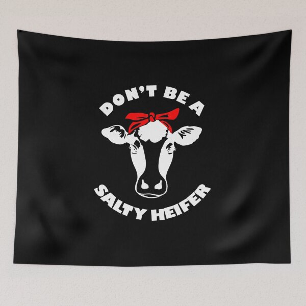 Item preview, Don't be a salty heifer designed and sold by pnkpopcorn.