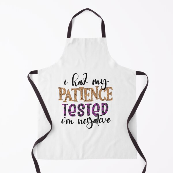 Item preview, I Had My Patience Tester I'm Negative designed and sold by Trinket-Trickster.