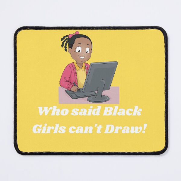 Item preview, Who said Black Girls can't draw? designed and sold by lilrealwil.