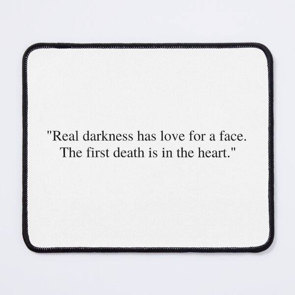 Item preview, Real darkness has love for a face. The first death is in the heart designed and sold by daniqsa.