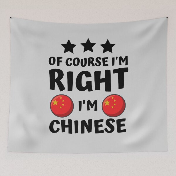 Item preview, Of Course I'm Right I'm Chinese | Country Pride designed and sold by thecooltable.