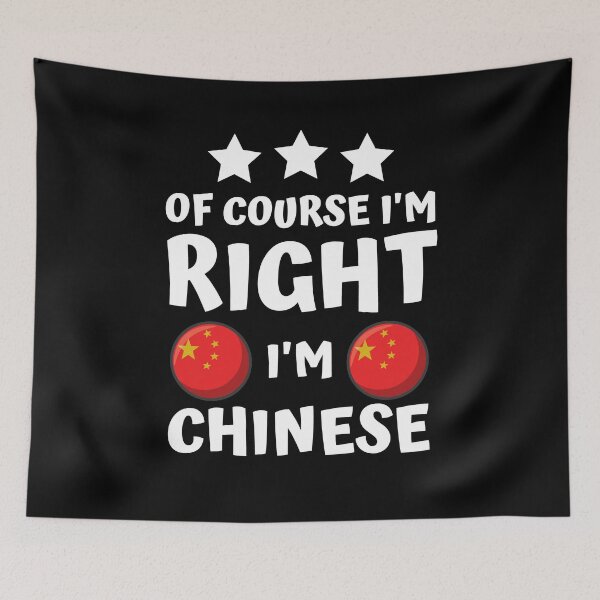 Item preview, Of Course I'm Right I'm Chinese | Patriot Pride designed and sold by thecooltable.
