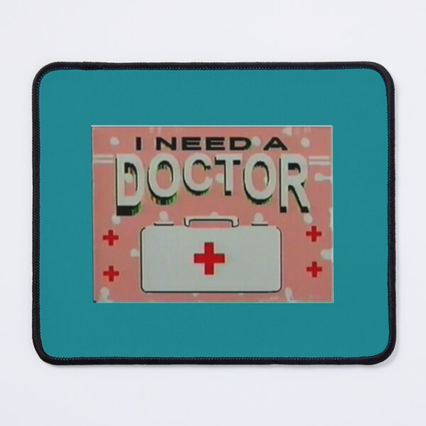 Item preview, I need a doctor   designed and sold by MVDig.