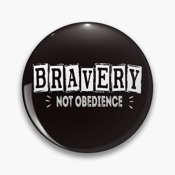 Item preview, Bravery Not Obedience designed and sold by Martimad.