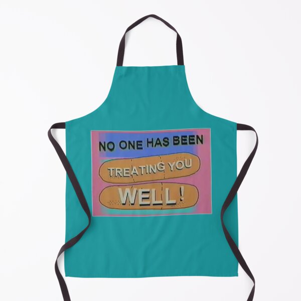 Item preview, no one has been treating you well! designed and sold by MVDig.