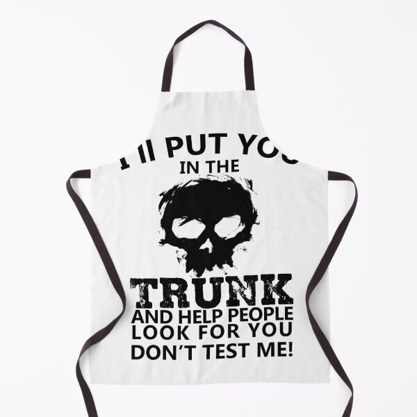 Item preview, I'll put you in my trunk don't test me for criminal mind designed and sold by theDlab.