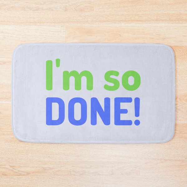 Item preview, I'm done designed and sold by kwbord.