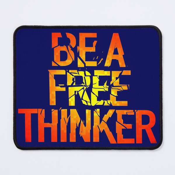 Item preview, BE A FREE THINKER designed and sold by Klementsen.