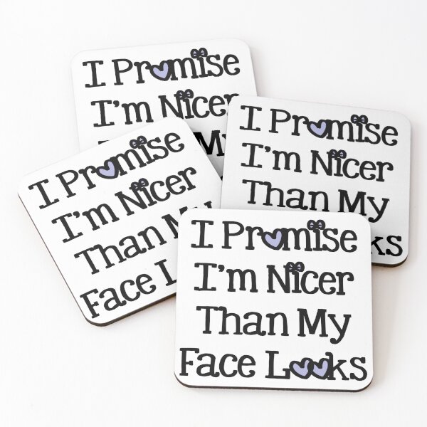 Item preview, I promise I'm Nicer Than My Face Looks Funny Sarcastic designed and sold by Tema EL.