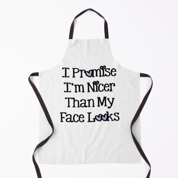 Item preview, I promise I'm Nicer Than My Face Looks Funny Sarcastic designed and sold by Tema EL.