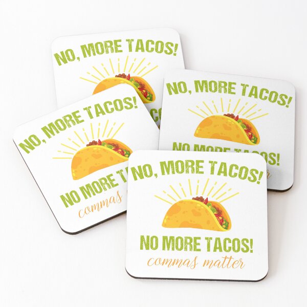 Item preview, Funny English Grammar Teacher No more tacos Commas Matter designed and sold by Dream-bubble.