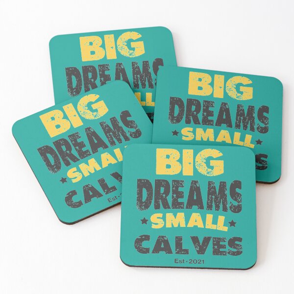 Item preview, Big Dreams Small Calves   designed and sold by DKartdesigns99.