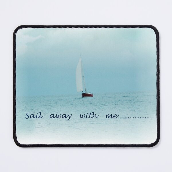Item preview, Sail Away With Me in the ocean travelling the world designed and sold by Star58.