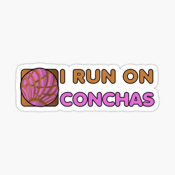 I Run On Conchas Glossy Sticker