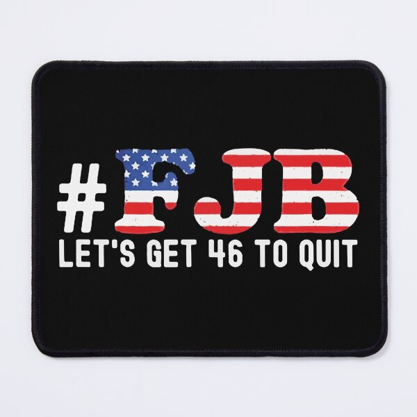 Item preview, FJB let's get 46 to quit designed and sold by Domenico Scalise.