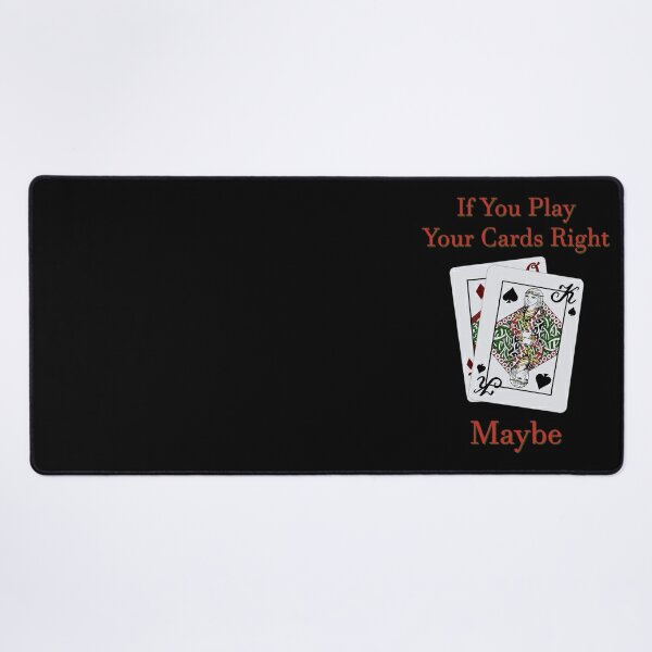 Play Your Cards Right (Playing Card Version 1) Art Board Print