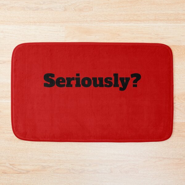 Item preview, Seriously? designed and sold by RiadMannan.
