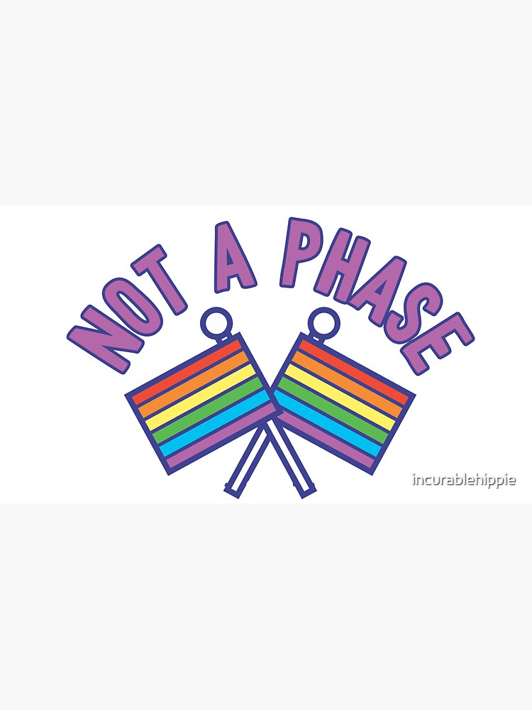 Not a phase: gay rights rainbow flags LGBTQ by incurablehippie