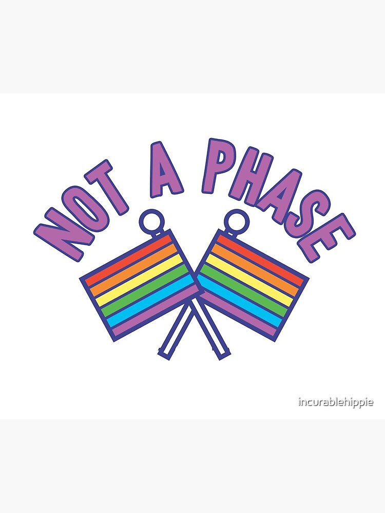 Not a phase: gay rights rainbow flags LGBTQ by incurablehippie