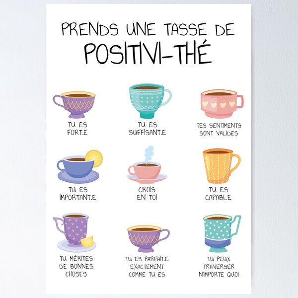 Artikel-Vorschau von Positivity Positivi-tee Mental Health Therapy Office Wellness Affirmations French Poster Prends Une Tasse De Positivi-the Self Affirmation Self Empowerment, designt und verkauft von Therapy Tools For All.