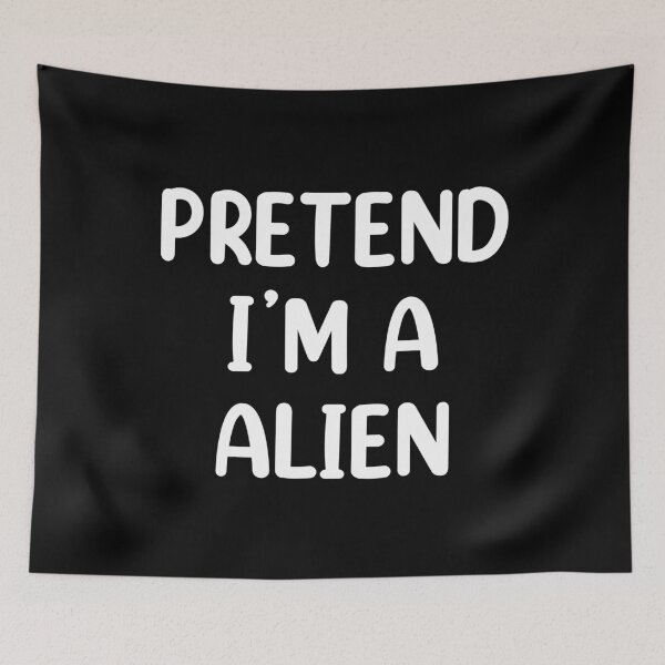 Item preview, Pretend I'm A  Alien Costume Funny Halloween designed and sold by Memes-for-all.