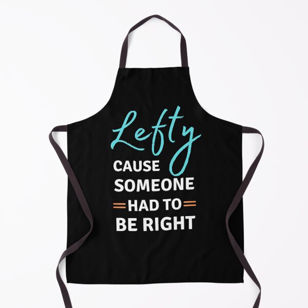 Item preview, Left Handed Lefty Cause Someone Had to be Right designed and sold by appareltolove.