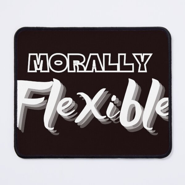 Item preview, Morally Flexible  designed and sold by jmed70.