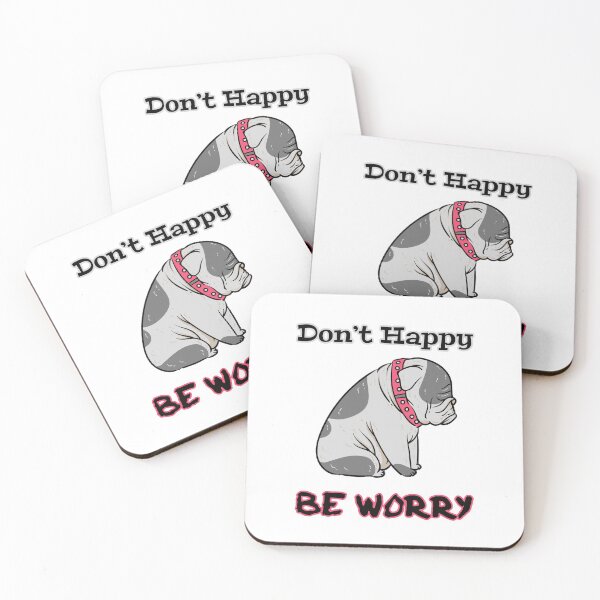 Item preview, Don’t happy, be worry | funny dog quote designed and sold by NathBros.