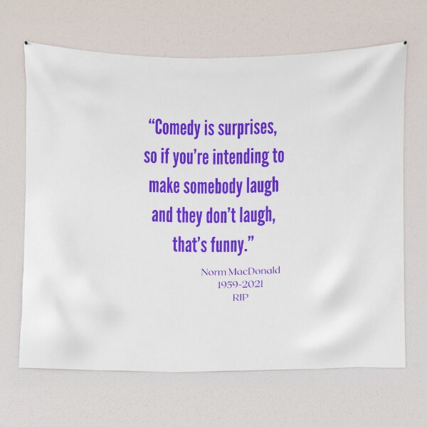 Item preview, Norm MacDonald quote designed and sold by Pugnaciousprint.