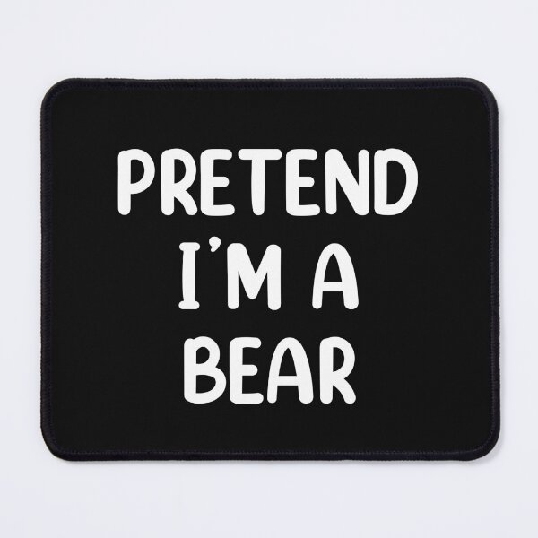 Item preview, Pretend I'm A Bear Costume Funny Halloween designed and sold by Memes-for-all.