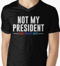 Not My President Men's V-Neck T-Shirt