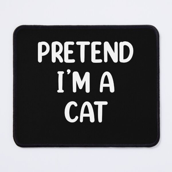 Item preview, Pretend I'm A Cat Costume Funny Halloween designed and sold by Memes-for-all.