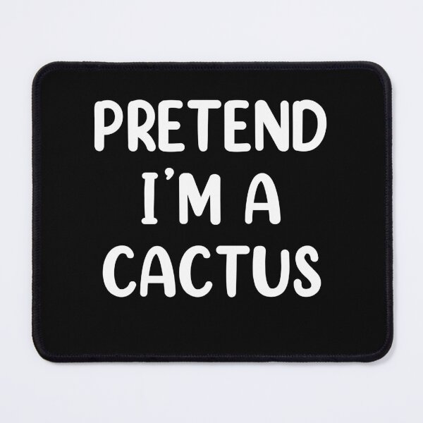 Item preview, Pretend I'm A Cactus Costume Funny Halloween designed and sold by Memes-for-all.