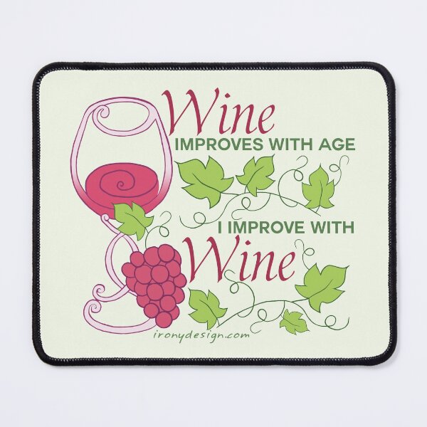 Item preview, Wine Improves with Age Funny designed and sold by ironydesigns.