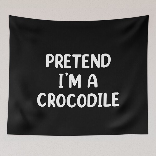 Item preview, Pretend I'm A Crocodile Costume Funny Halloween Party designed and sold by creativebrother.