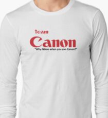 Team Canon! - why nikon when you can CANON. Long Sleeve T-Shirt