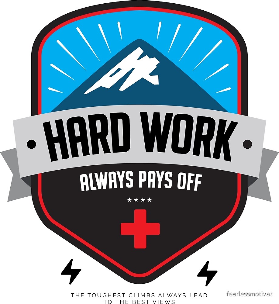 hard-work-always-pays-off-by-fearlessmotivat-redbubble