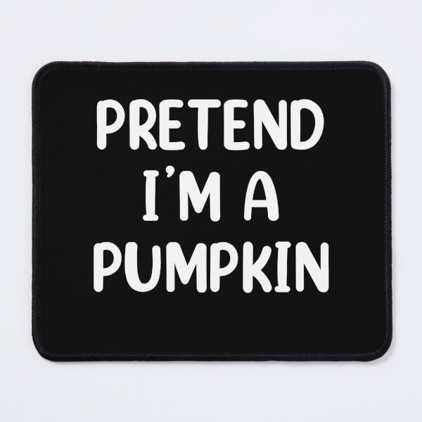 Item preview, Pretend I'm A Pumpkin Costume Funny Halloween designed and sold by Memes-for-all.