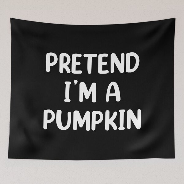 Item preview, Pretend I'm A Pumpkin Costume Funny Halloween designed and sold by Memes-for-all.