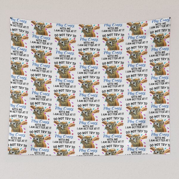 Item preview, COW DO NOT TRY TO PLAY CRAZY WITH ME I MA BETTER AT IT designed and sold by JARELYSHOP.