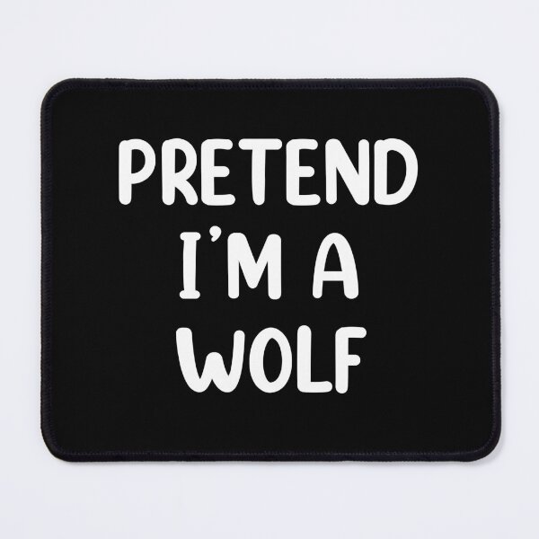 Item preview, Pretend I'm A Wolf Costume Funny Halloween designed and sold by Memes-for-all.