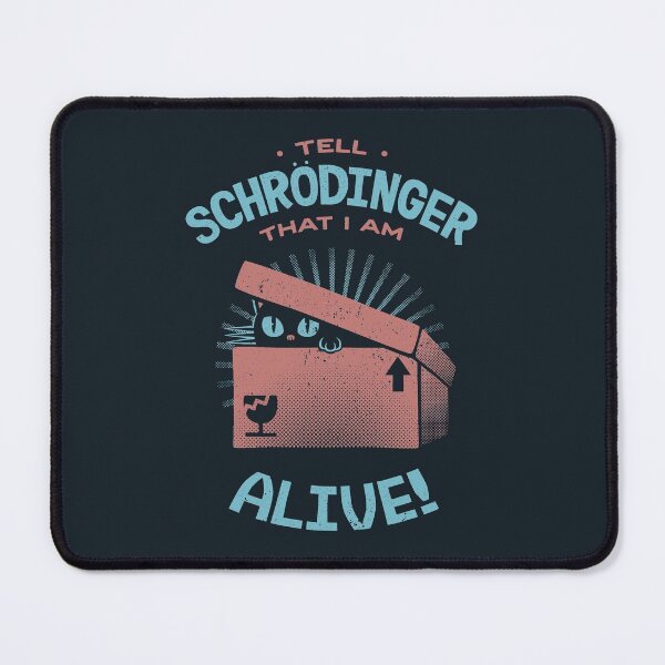 Item preview, Tell Schrödinger That I Am Alive by Tobe Fonseca designed and sold by Tobe Fonseca®.