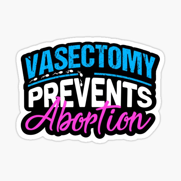 Vasectomy Prevents Abortion Sticker ITEM106 -  Norway