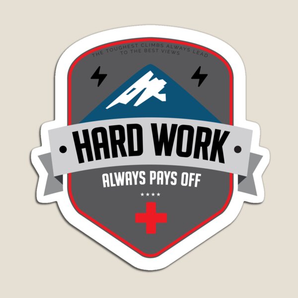 Hard Work Always Pays Off BLACK Magnet
