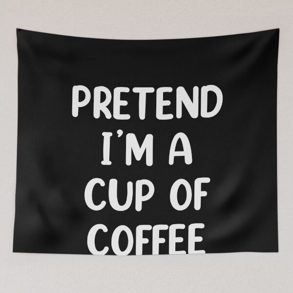 Item preview, Pretend I'm A Cup OF Coffee Costume Funny Halloween Party designed and sold by creativebrother.